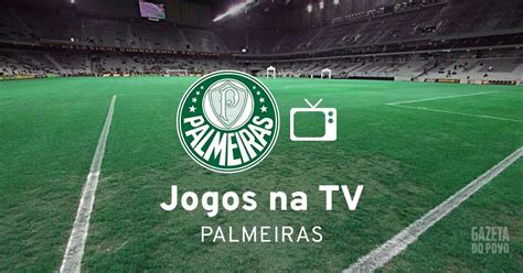 jogo do palmeiras vai passar na televisão - transmissão do Palmeiras hoje